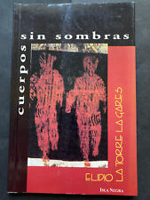 Puerto Rico, 1998, CUERPOS SIN SOMBRAS, Elidio La Torre Lagares, 75pgs segunda mano  Embacar hacia Argentina