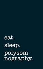 Eat sleep polysomnography for sale  Montgomery