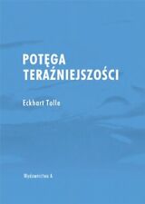 Potega Terazszosci By Eckhart Tolle. 9788391743140 na sprzedaż  Wysyłka do Poland