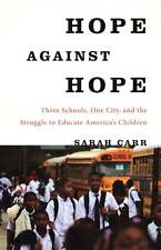 Sarah Carr/Hope Against Hope Three Schools One City and the Struggle 2013 segunda mano  Embacar hacia Argentina