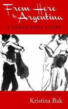 De aquí a Argentina: una historia de amor de tango por , usado segunda mano  Embacar hacia Argentina