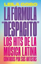 La Fórmula Despacito: Los Hits de la Música Latina Contados Por Sus Artistas... comprar usado  Enviando para Brazil