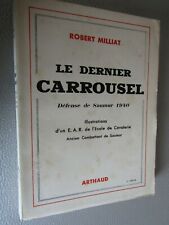 Le dernier Carrousel / Défense de Saumur 1940 / Robert Milliat / Avec  cartes tweedehands  verschepen naar Netherlands