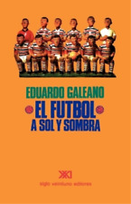 Eduardo H. Galeano El Fútbol a Sol Y Sombra (Libro de bolsillo) segunda mano  Embacar hacia Argentina