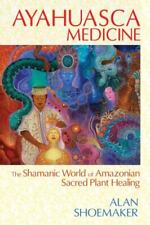 Ayahuasca Medicine: The Shamanic World of Amazonian Sacred Plant Healing comprar usado  Enviando para Brazil