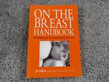 On the Breast Handbook: Planning for Breast Feeding Success Jo Gilpin FIRMADO segunda mano  Embacar hacia Argentina