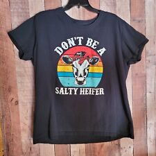 Don’t Be A Salty Heifer T-shirt. 2XL Black  Funny 100% Cotton for sale  Shipping to South Africa