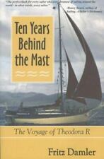 Ten Years Behind the Mast: The Voyage of Theodora R por Damler, Fritz comprar usado  Enviando para Brazil