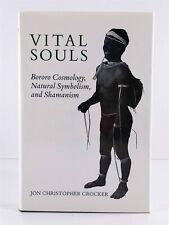 Vital Souls Bororo Cosologia, Simbolismo Natural e Xamanismo por Jon Crocker HC comprar usado  Enviando para Brazil