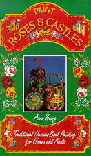 Paint Roses and Castles: Traditional Narrow Boat Painting for Homes and Boats, A for sale  WESTON-SUPER-MARE