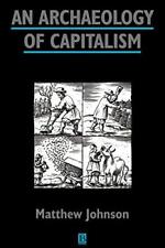 Archaeology of Capitalism (Social Archaeology) by Johnson, Matthew Paperback The segunda mano  Embacar hacia Argentina