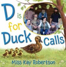 D Is for Duck Calls - 148141819X, Kay Robertson, tapa dura, usado segunda mano  Embacar hacia Argentina