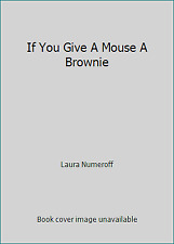 Se você dar um mouse um Brownie By Laura numeroff, usado comprar usado  Enviando para Brazil