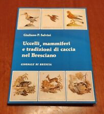 Uccelli mammiferi tradizioni usato  Brescia