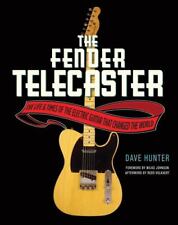 THE FENDER TELECASTER: THE LIFE AND TIMES OF THE ELECTRIC Por Dave Hunter segunda mano  Embacar hacia Argentina