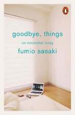 Goodbye, Things: On Minimalist Living de Fumio Sasaki: Usado segunda mano  Embacar hacia Argentina
