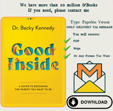 Good Inside: A Guide to Becoming the Parent You Want to Be por Becky Kennedy comprar usado  Enviando para Brazil