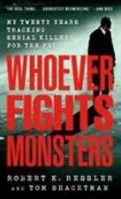 Whoever Fights Monsters: My Twenty Years Tracking Serial Killers para o FBI comprar usado  Enviando para Brazil