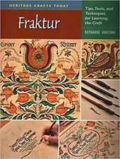 Fraktur: Tips, Tools, and Techniques for Learning the Craft (Heritage Crafts ... for sale  MAIDSTONE