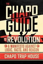 Guía del Chapo para la revolución: un manifiesto contra la lógica, los hechos y la razón segunda mano  Embacar hacia Argentina