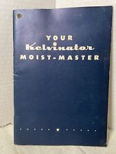 Your Kelvinator Moist Master Manual 1940'S Recipe Book Refrigerator Freezer vtg, used for sale  Shipping to South Africa