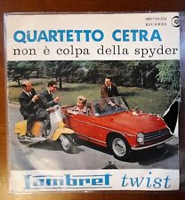 RARO - INTROVABILE 45 GIRI QUARTETTO CETRA - NON E' COLPA DELLA SPYDER - 1962 usato  Milano