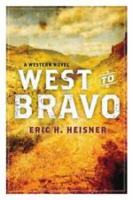 West to Bravo: A Western Novel por Heisner, Eric H., usado comprar usado  Enviando para Brazil