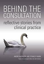 Behind the Consultation: Reflective Stories from Clinical Practice, Matalon, And segunda mano  Embacar hacia Argentina