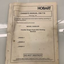 Hobart Om-718 Handler Single Phase MiG Welding Machine Owners Manual  for sale  Shipping to South Africa