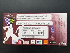 Ticket match Rugby BORDEAUX BEGLES UBB / LA ROCHELLE STADE ROCHELAIS PRO D2 2007 d'occasion  Fontaine-lès-Dijon