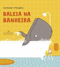 LIVRO BALEIA NA BANHEIRA =Susanne Straßer Infantil Ilustrado BRAZIL PORTUGUESE e comprar usado  Brasil 