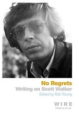 No Regrets: Writings on Scott Walker, Young, Rob segunda mano  Embacar hacia Argentina