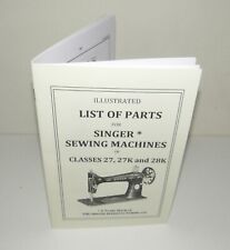 Singer Sewing Machine 27 27K 28K Parts Manual Reproduction for sale  Canada