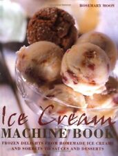 Usado, Ice Cream Machine Cookbook: Frozen Delights from Homemade Ice Creams and Sorbe, comprar usado  Enviando para Brazil