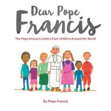 Dear Pope Francis: The Pope Answers Letters from Children Aro... by Pope Francis segunda mano  Embacar hacia Argentina