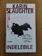Karin slaughter indelebile usato  Bologna