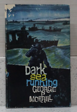 Dark Sea Running de George P. Morrill (1960-1a edición del Reino Unido) ficción naval de la Segunda Guerra Mundial HB segunda mano  Embacar hacia Argentina