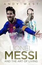 Lionel Messi and the Art of Living by Andy West Book The Cheap Fast Free Post, usado segunda mano  Embacar hacia Argentina