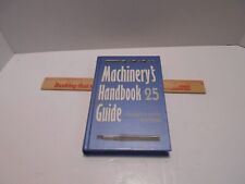 Machinery's Handbook 25 Guide By John m Amiss,Franklin D Jones And Henry H  Ryff for sale  Shipping to South Africa