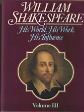 William Shakespeare, His World, Work, Influence, Volume III:: His Influence for sale  Shipping to South Africa