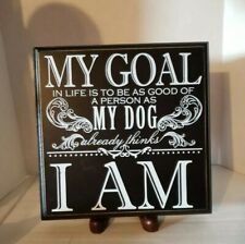 Placa "Meu objetivo na vida é ser tão bom de uma pessoa que meu cachorro já pensa que sou" comprar usado  Enviando para Brazil