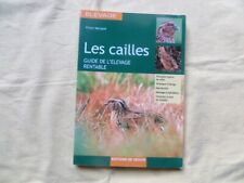 Cailles guide élevage d'occasion  Saint-Laurent-de-la-Cabrerisse