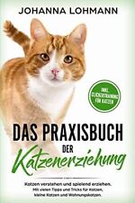 Praxisbuch katzenerziehung kat gebraucht kaufen  Berlin