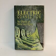 The Electric Connection: Its Effects on Mind and Body Michael Shallis tapa dura segunda mano  Embacar hacia Argentina