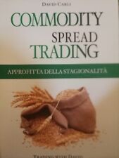 Spread trading commodity usato  Casale Corte Cerro