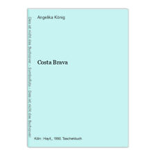 Costa Brava König, Angelika:, usado segunda mano  Embacar hacia Argentina