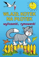 Wlazl kotek na plotek: Wyliczanki, rymow*nki By Maria Konopnicka na sprzedaż  Wysyłka do Poland