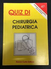 Quiz chirurgia pediatrica usato  Casapesenna