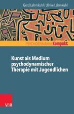 Kunst Als Medium Psychodynamischer Therapie Mit Jugendlichen, Paperback by Le... for sale  Shipping to South Africa