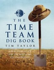 Time Team Dig Book by Taylor, Tim Book The Fast Free Shipping for sale  Shipping to Canada